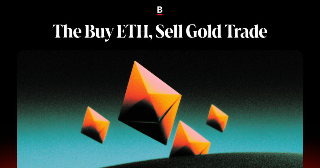 The Buy ETH, Sell Gold Trade?