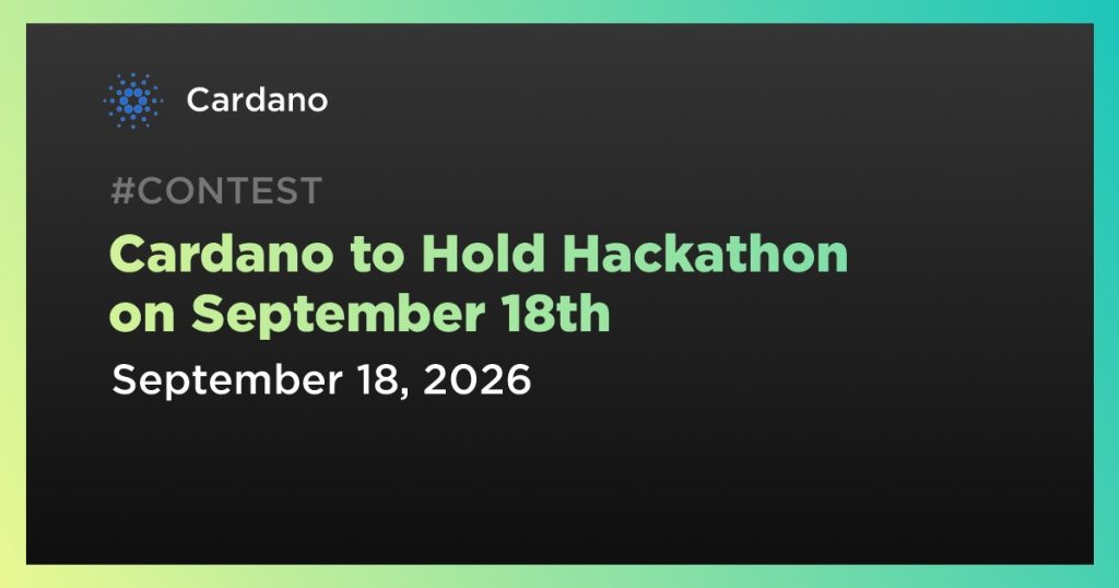 Cardano to Hold Hackathon on September 18th