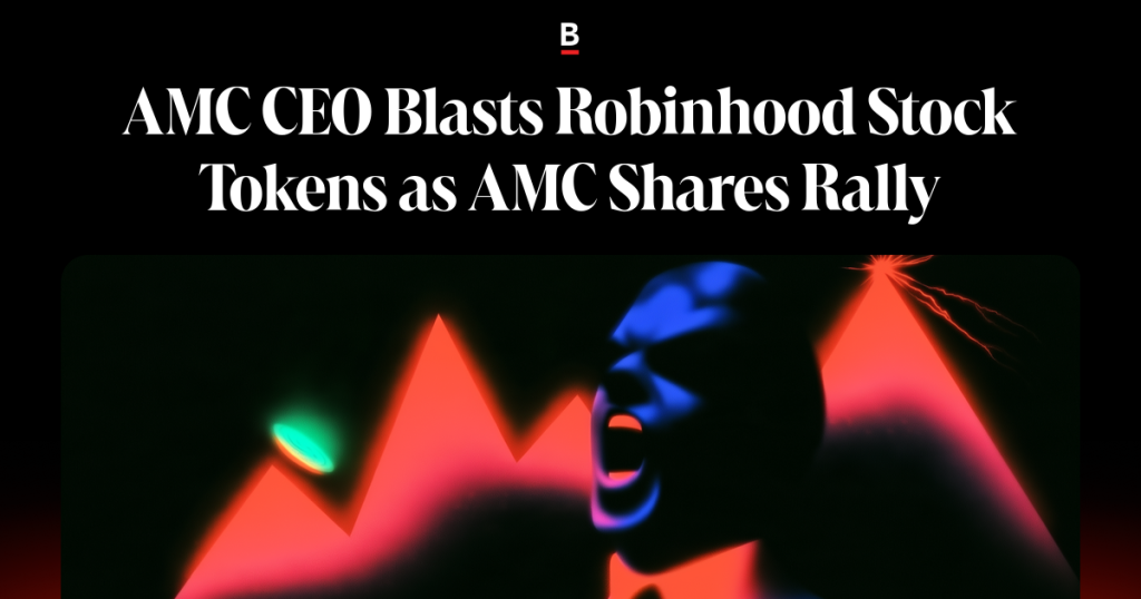 AMC CEO Blasts Robinhood Stock Tokens as AMC Shares Rally